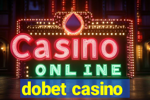 dobet casino